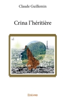 Crina l'héritière (French Edition) 2414144564 Book Cover