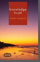 Knowledge First? 1349439207 Book Cover