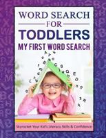 Word Search for Toddlers: My First Word Search 1976274508 Book Cover