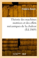 Théorie des machines motrices et des effets mécaniques de la chaleur 2329814135 Book Cover