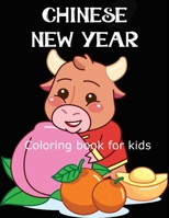 Chinese New Year Coloring Book for Kids: Year of the buffalo.Coloring pages for children 4-8 years B08VCYF8J5 Book Cover