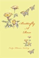 Butterfly A Rose: a journey through transition 1893075745 Book Cover