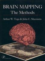 Brain Mapping: The Methods, Second Edition 0126925402 Book Cover