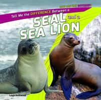 Tell Me the Difference Between a Seal and a Sea Lion 1448896401 Book Cover