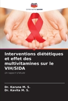 Interventions diététiques et effet des multivitamines sur le VIH/SIDA 6205303426 Book Cover