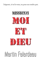 Moi et Dieu: Au commencement... (Mission) 1720802459 Book Cover