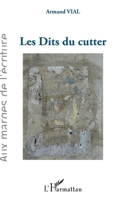 Les Dits du cutter (Aux Marges de l'Écriture) (French Edition) 2343110778 Book Cover