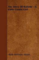 The story of Babette: a little Creole girl 124109814X Book Cover