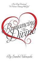 Romancing the Divine 1498402828 Book Cover