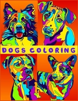 DOG COLORING: coloring for children and adults -  90 beautiful dog illustration pages B088YCWT8R Book Cover