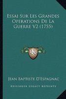 Essai Sur Les Grandes Operations De La Guerre V2 (1755) 116678844X Book Cover