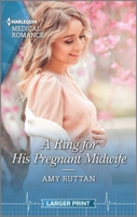 A Ring for His Pregnant Midwife 1335409203 Book Cover