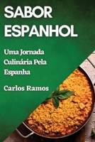 Sabor Espanhol: Uma Jornada Culinária Pela Espanha (Portuguese Edition) 1835796338 Book Cover