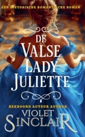 De Valse Lady Juliette (Dutch Edition) B0FK32QH31 Book Cover