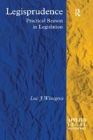 Legisprudence: Practical Reason in Legislation 1138256862 Book Cover