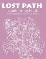 Lost Path: A Colouring Book 0994820704 Book Cover