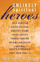 Unlikely Spiritual Heroes 0867169249 Book Cover