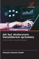 Jak byc skutecznym menedzerem sprzedazy (Polish Edition) 620926056X Book Cover
