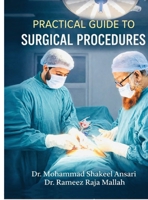 Practical Guide to Surgical Procedures: Surgical Procedures B0GMY4TT6Y Book Cover