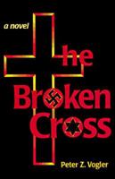 The Broken Cross: A Novel 0965665038 Book Cover