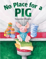 No Place for a Pig 1590780477 Book Cover