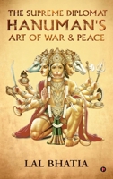 The Supreme Diplomat Hanuman's Art of War and Peace B0F8VCH76Q Book Cover