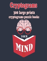 Cryptograms: 300 Large Prints Cryptograms Puzzle Books  That Will Make You Love Learning 1658259866 Book Cover