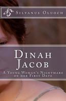 Dinah Jacob: A young woman’s nightmare On her first date 9966999116 Book Cover