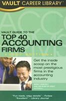 Vault Guide to the Top 40 Accounting Firms, 5th Edition (Vault Career Library) 1581314183 Book Cover