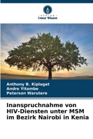 Inanspruchnahme von HIV-Diensten unter MSM im Bezirk Nairobi in Kenia 6205881713 Book Cover
