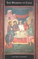 The Wedding in Cana: The Power & Purpose of the First Sign of Jesus Christ 0881415464 Book Cover