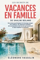Les Secrets De Vacances En Famille De Shalini Boland: Une analyse psychologique du mensonge conjugal, de la méfiance, des apparences familiales, de la ... idyllique en cauchemar (French Edition) B0HH8NSWYV Book Cover