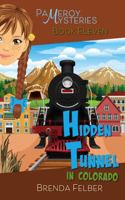 Hidden Tunnel: A Pameroy Mystery in Colorado (Pameroy Mystery Series) 1948064294 Book Cover