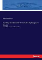 Grundzüge Einer Geschichte Der Deutschen Psychologie Und Aesthetik Von Wolff-Baumgarten Bis Kant-Schiller: Nach Einer Von Der Königlich Preussischen ... Schrift Des Verfassers 1018323821 Book Cover