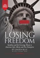 Losing Freedom: Socialism and the Growing Threat to American Life, Liberty and Free Enterprise B0GY9ZLTV9 Book Cover