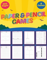 Pencil and Paper Games: Multiplayer Activity Book - Fun games to play while you are traveling - Ultimate Activity Book For Kids and Adults - 8 Games 200 Pages B08PX7K3R6 Book Cover