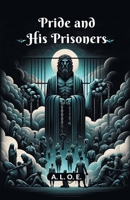 Pride And His Prisoners 9364282418 Book Cover