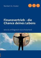 Finanzvertrieb - die Chance deines Lebens: wie du erfolgreich durchstartest 3842353464 Book Cover