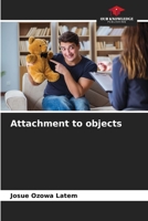Attachment to objects 6205717719 Book Cover