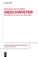 Geschwister: Ein Dispositiv Bei Jean Paul Und Um 1800 3110278375 Book Cover