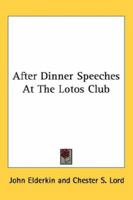 After Dinner Speeches At The Lotos Club 0548401357 Book Cover