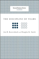 The Discipline of Teams: A Mindbook-Workbook for Delivering Small Group Performance 1422179753 Book Cover