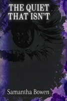 The Quiet That Isn't B0GY93819B Book Cover