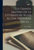 Les Grands Matres de la Littrature Russe Au Dix-Neuvime Sicle ... 1018004408 Book Cover