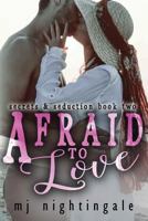 Afraid To Love 1497445299 Book Cover