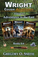 Wright Cousin Adventures Trilogy 2: Adventures in the East B0CNN4XKQM Book Cover