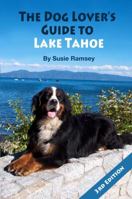 The Dog Lover's Guide to Lake Tahoe, 3rd Edition 0966490819 Book Cover