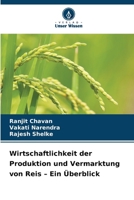 Wirtschaftlichkeit der Produktion und Vermarktung von Reis - Ein Überblick (German Edition) 6209679641 Book Cover