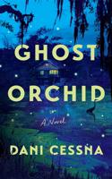 Ghost Orchid: A Novel 1662541457 Book Cover