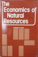 The Economics of Natural Resources 0306309262 Book Cover